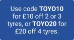 Toyo £10/£20 off
